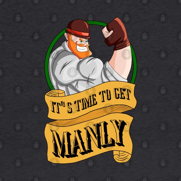 It's Time to get Manly by DawsonArt95